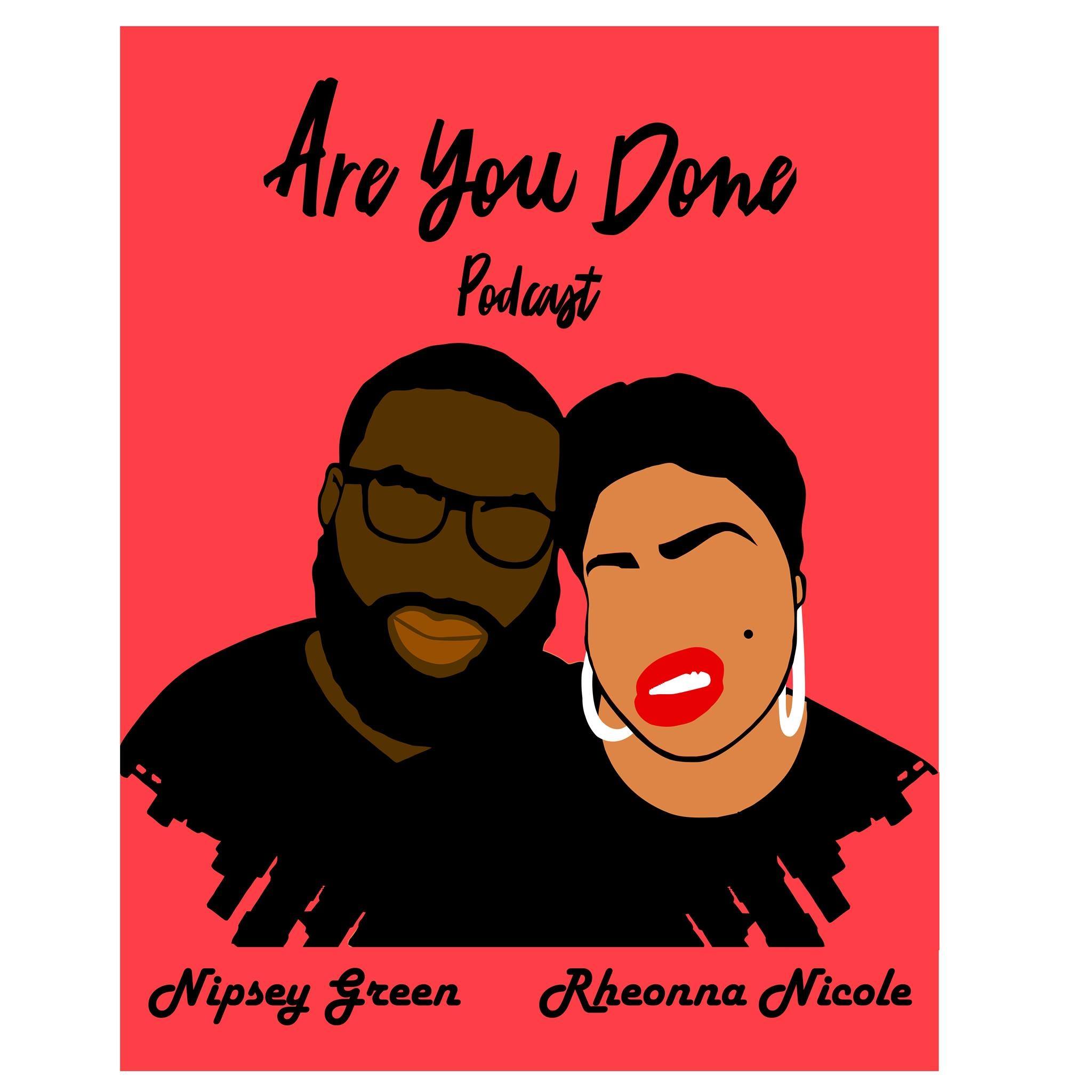 Are You Done Podcast