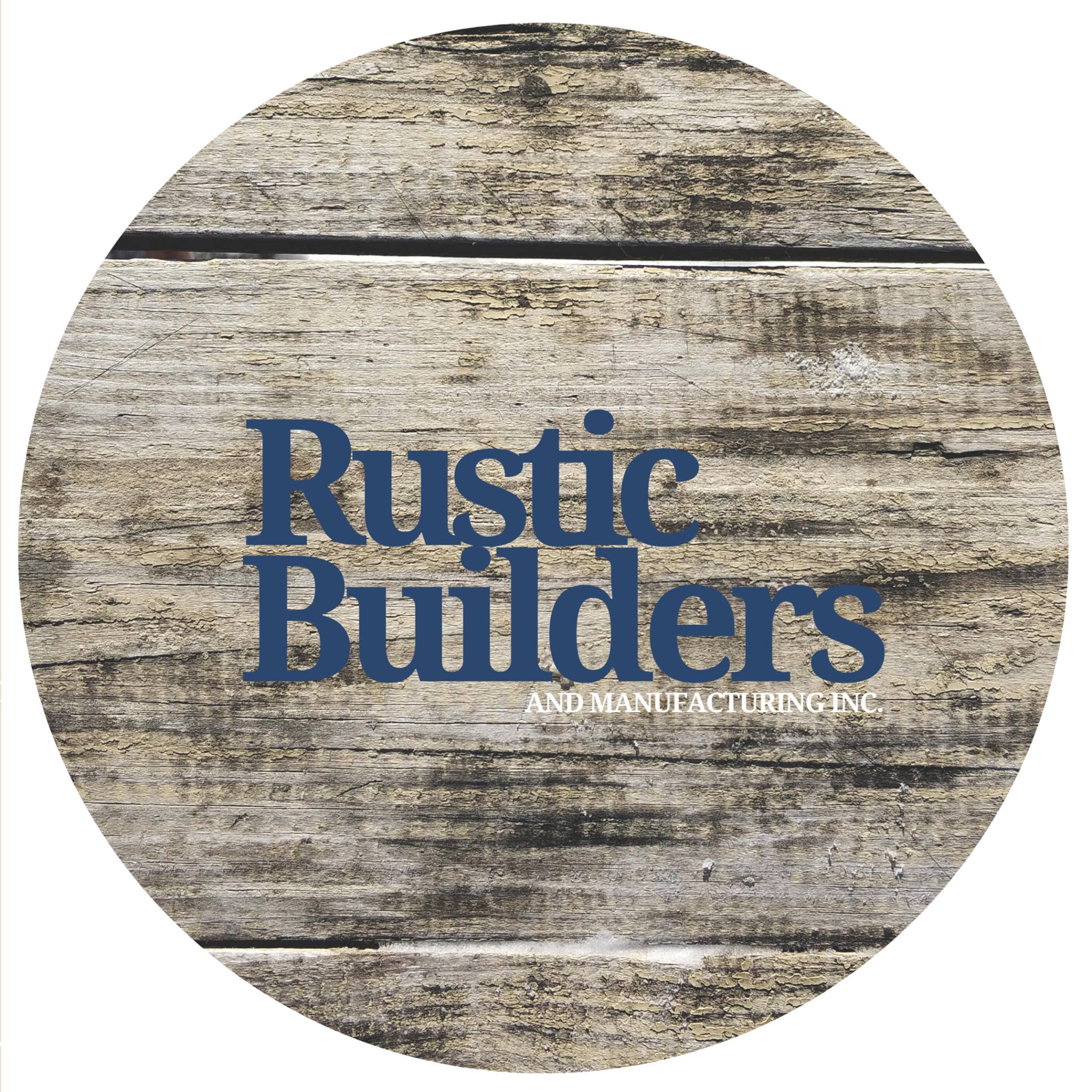 Rustic Builders and Manufacturing Inc.