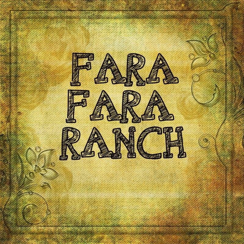 Fara fara Ranch