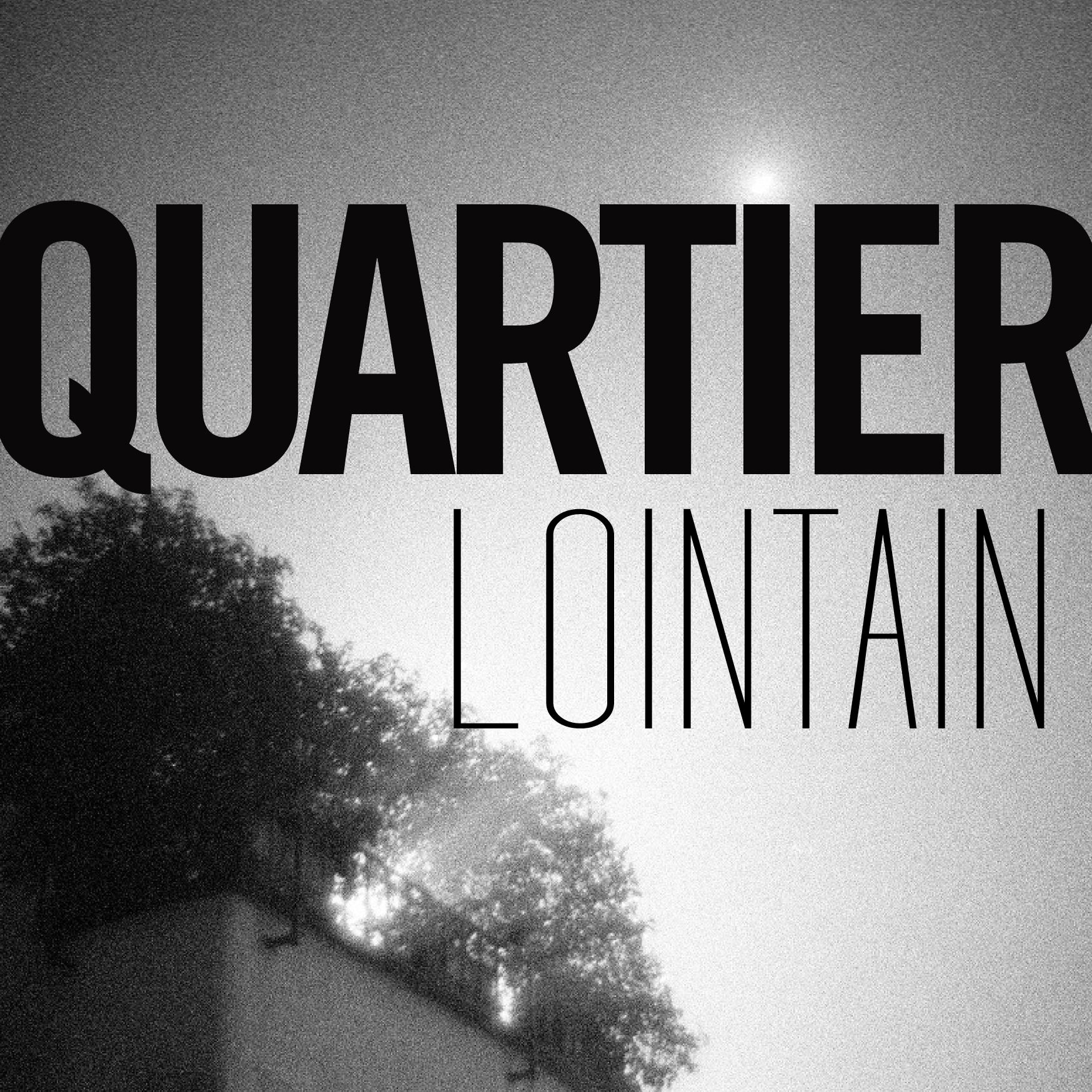 Quartier lointain
