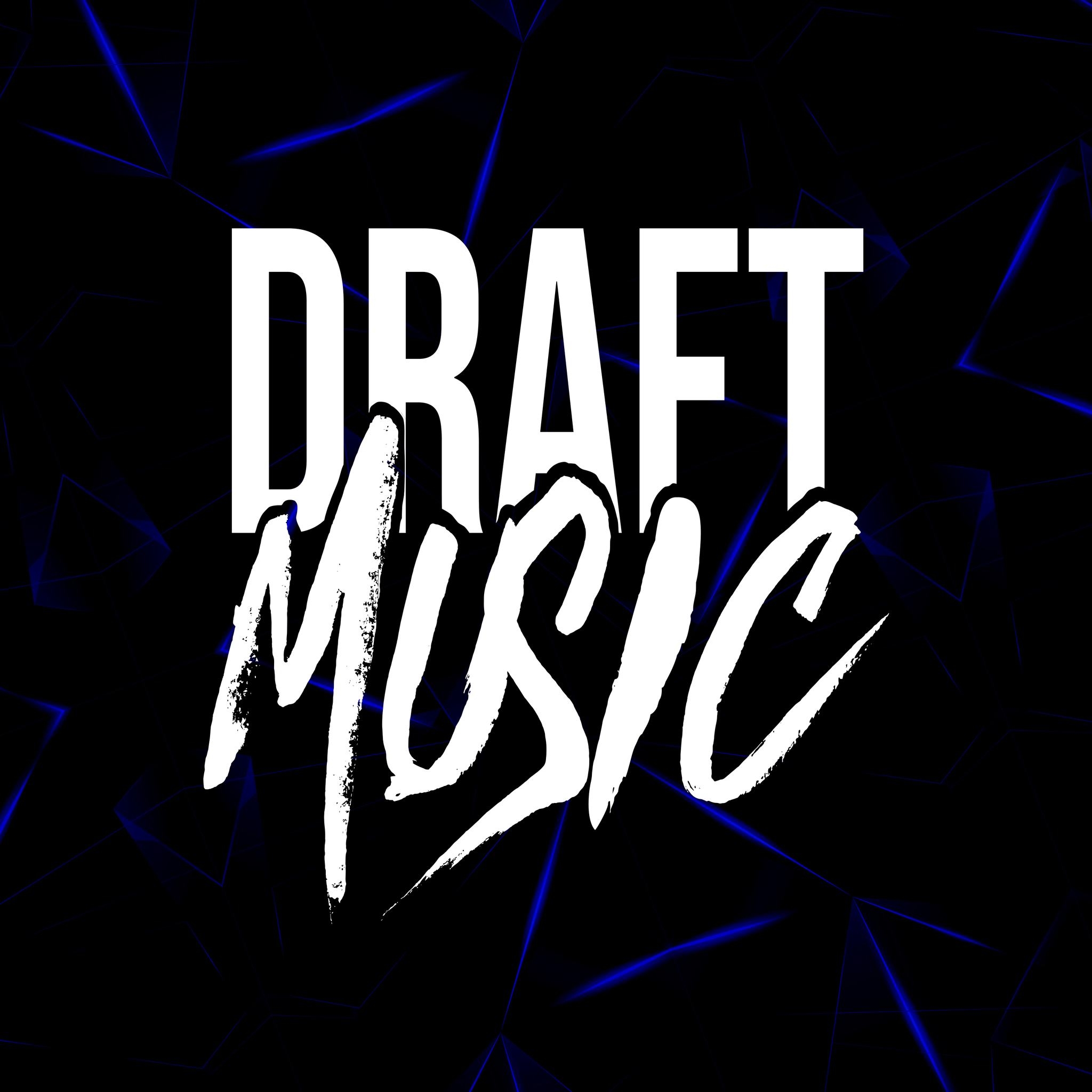 Draft Music