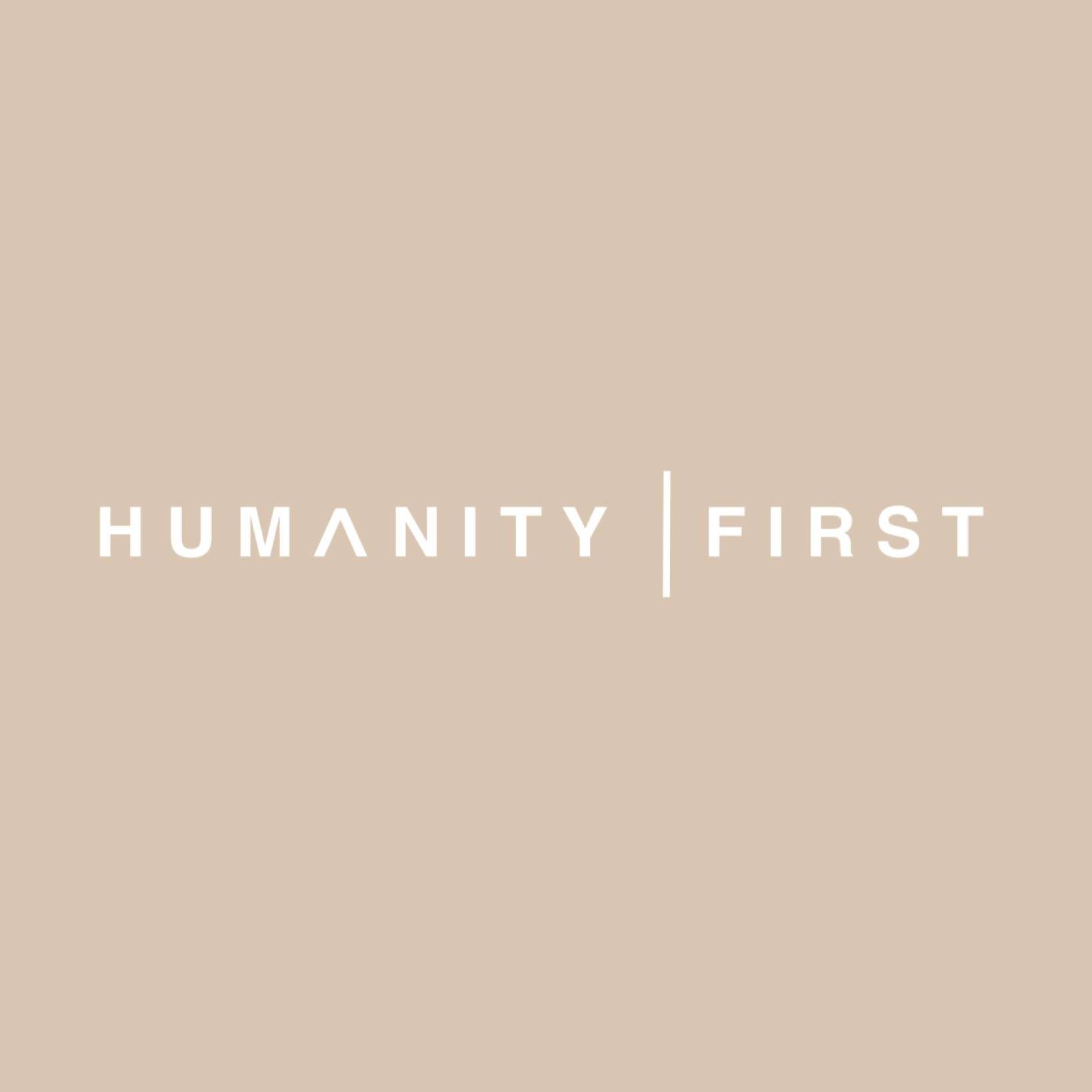 Humanity First