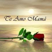 Mama te amoo