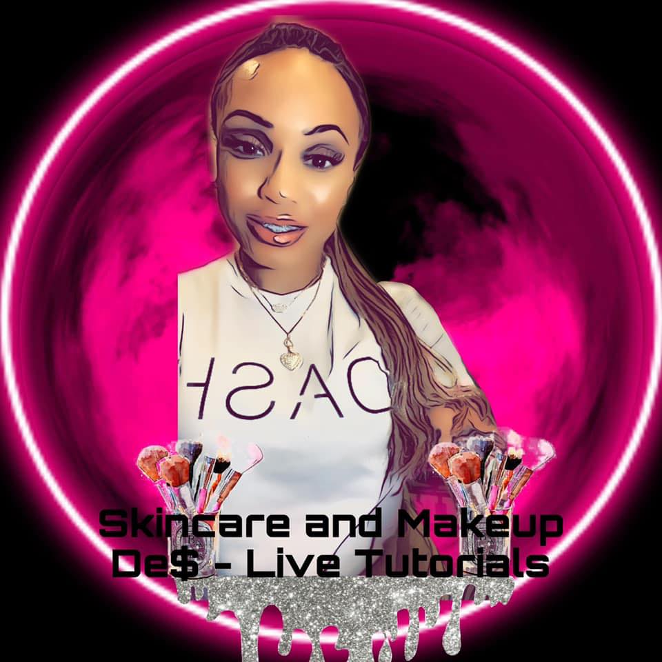 Skincare and makeup by De$-Live tutorials