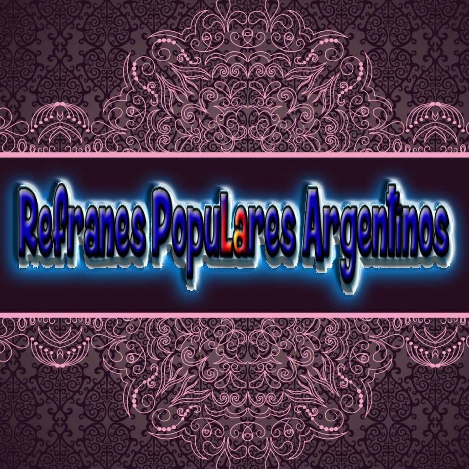 Refranes Populares Argentinos