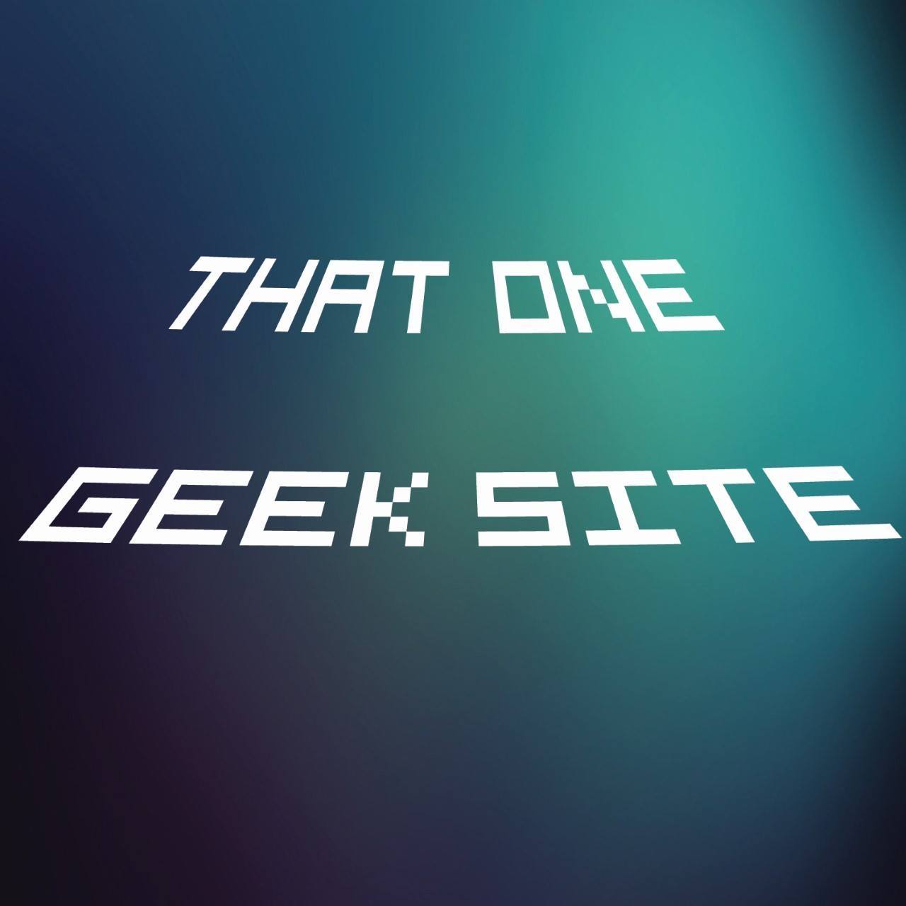 That One Geek Site