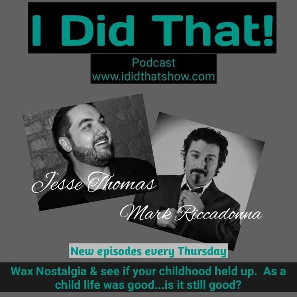 I Did That w/ Jesse Thomas and Mark Riccadonna