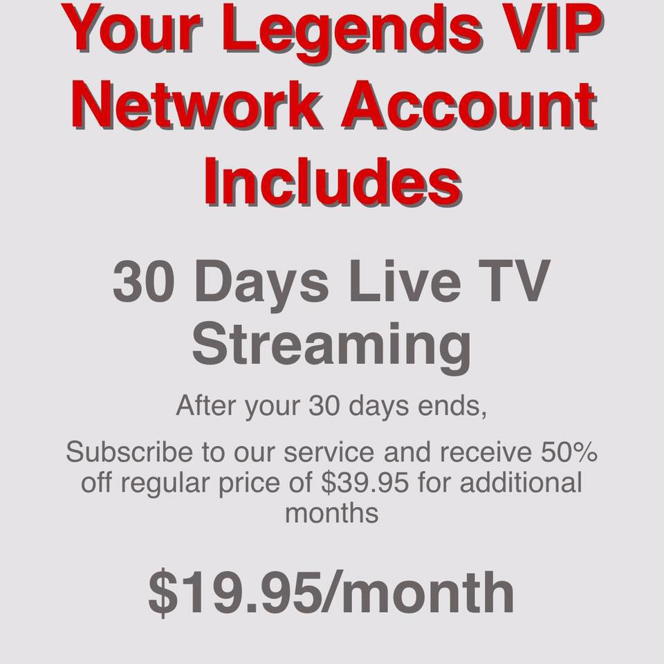 Legends Vip Network 2000 channels for $19.99 per month