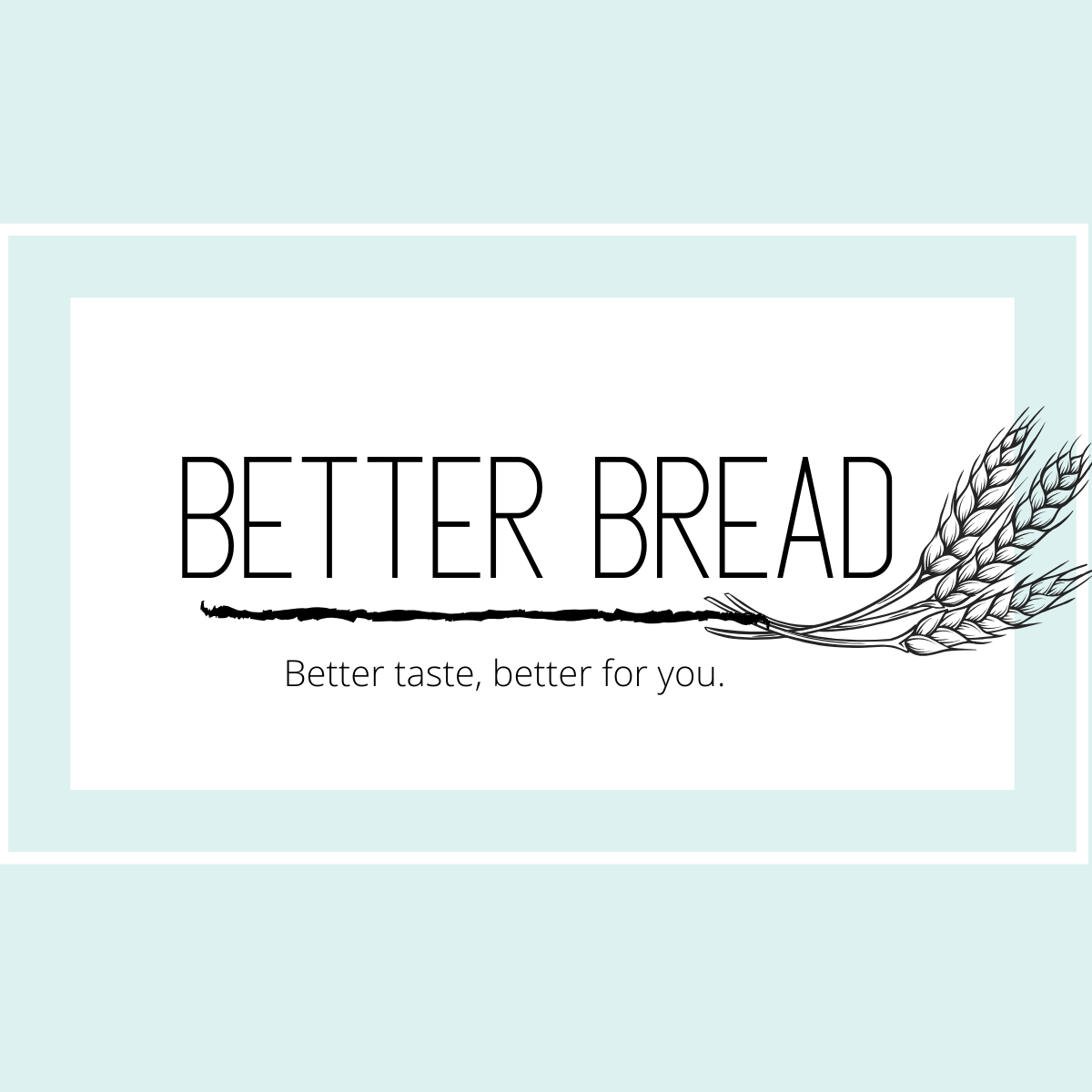 Better Bread