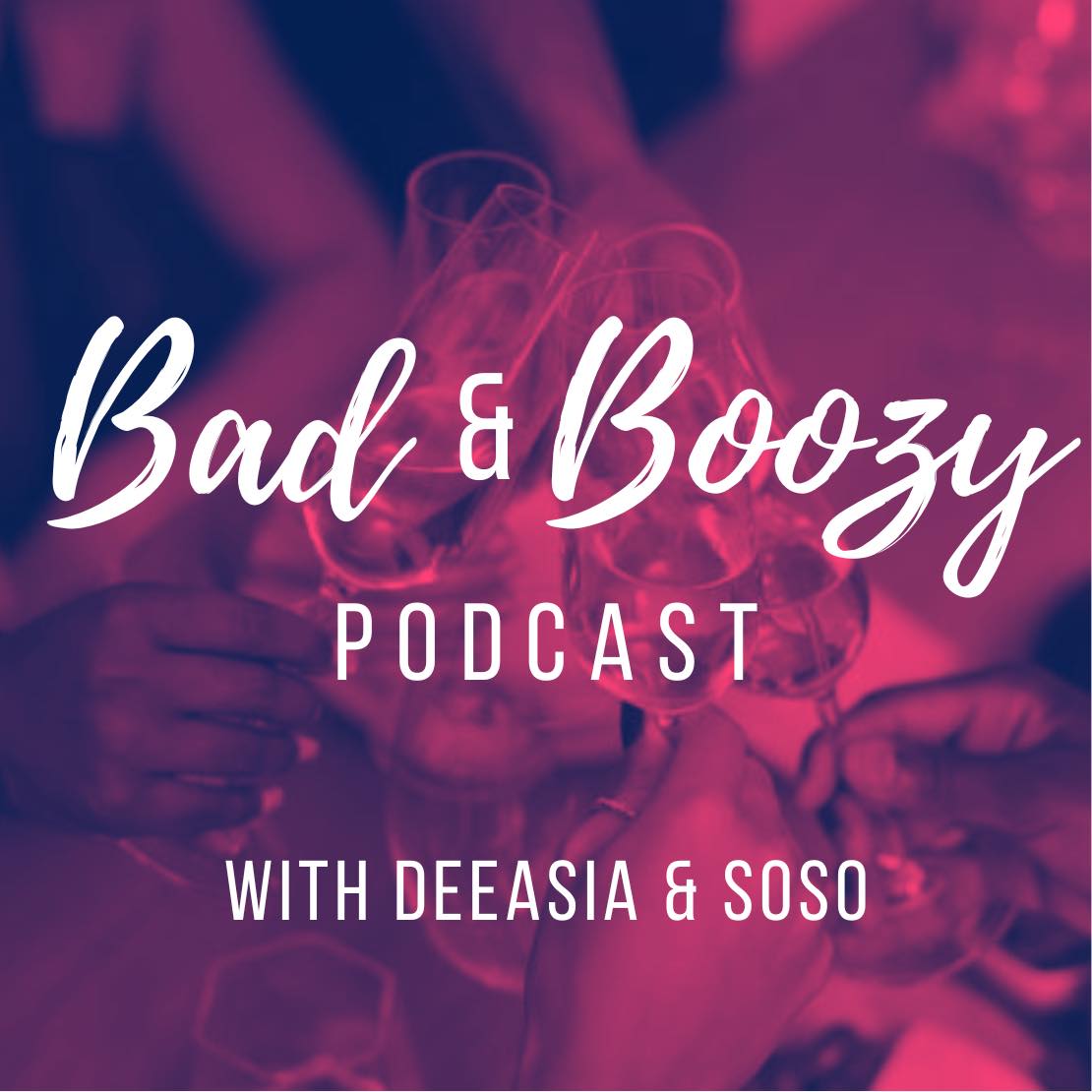 Bad And Boozy Podcast