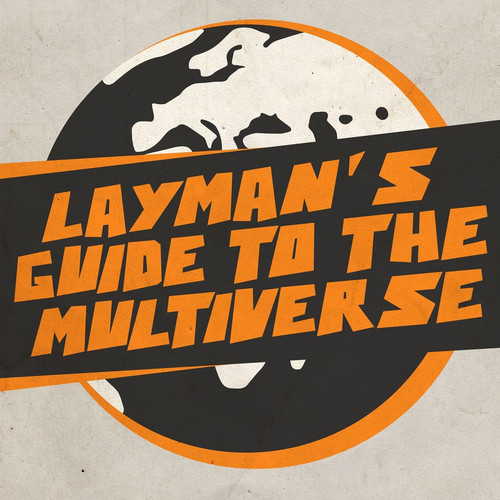 The Layman's Guide to the Multiverse Podcast