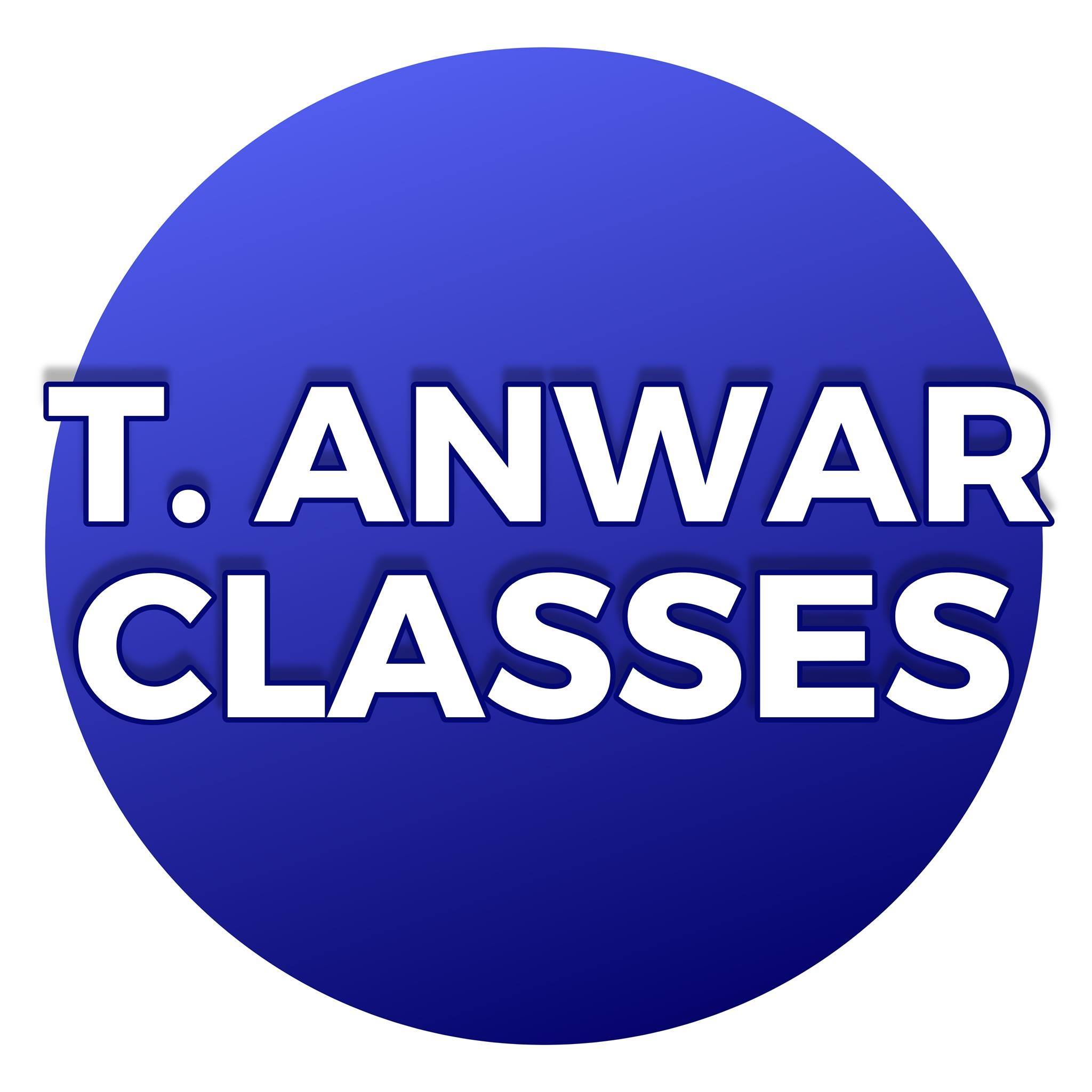 T. Anwar Classes
