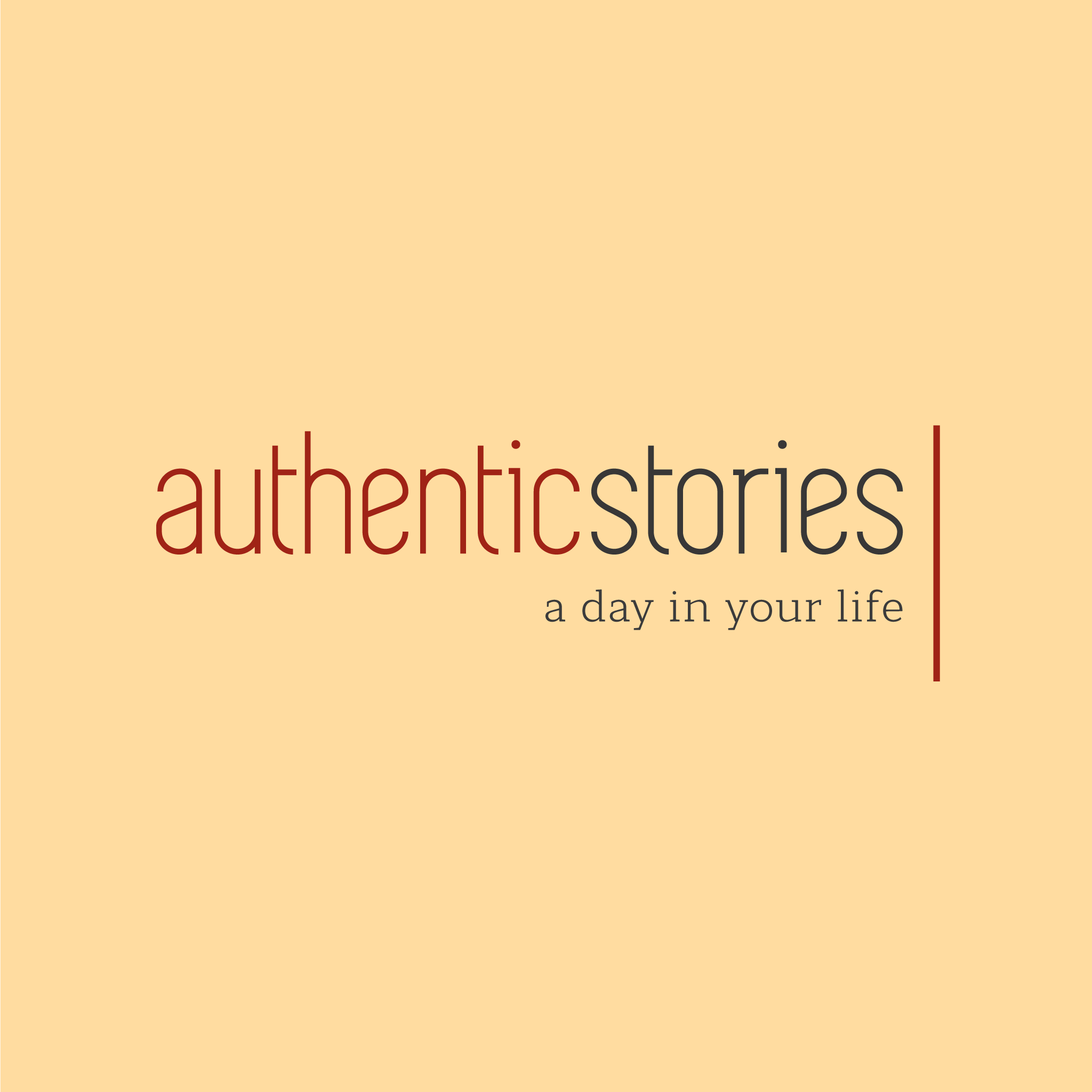 Authentic Stories - A Day In Your Life