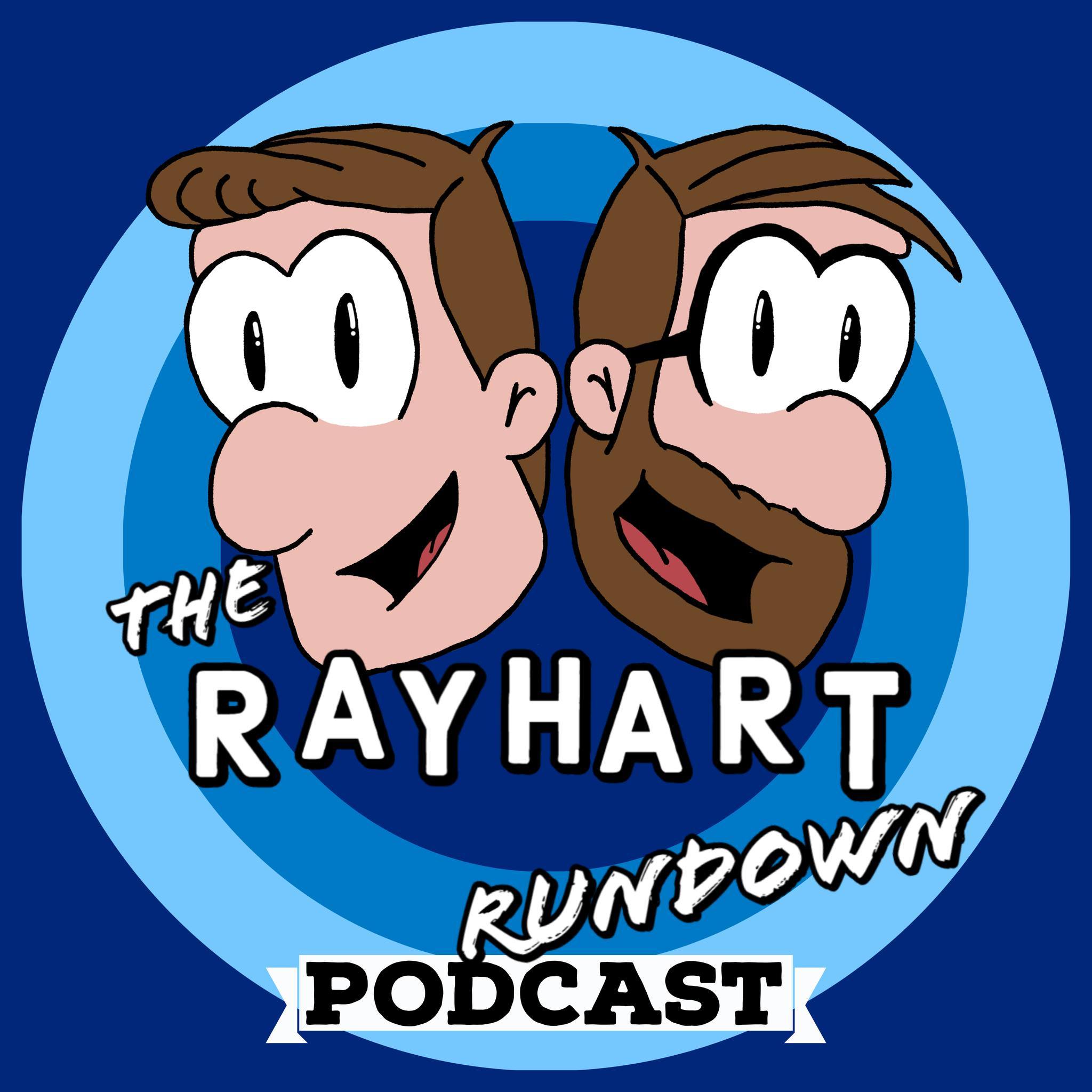 The Rayhart Rundown Podcast