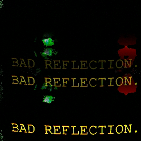Bad Reflection