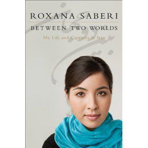 Between Two Worlds: My Life and Captivity in Iran