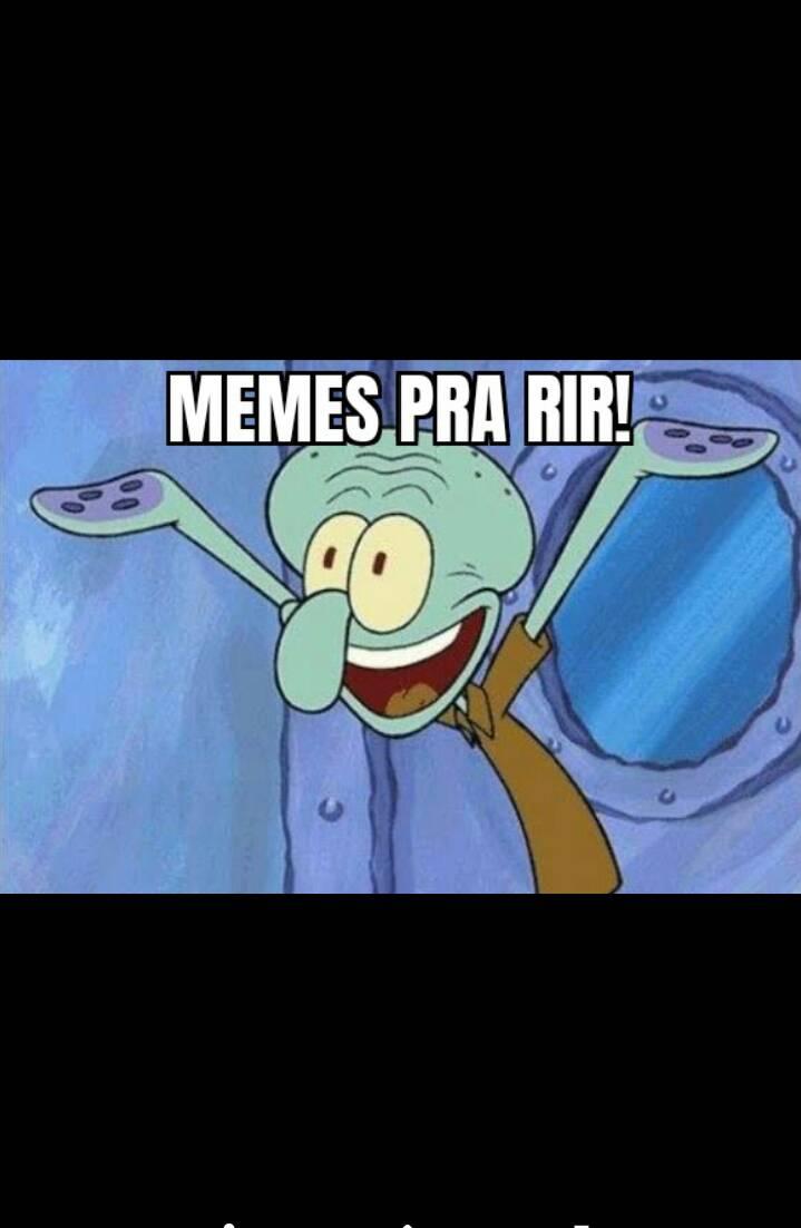 Memes pra rir
