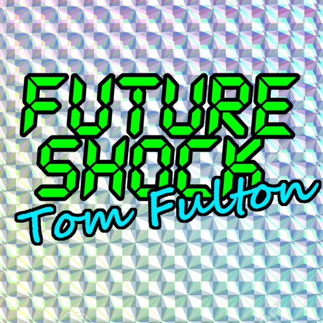 Future Shock Tom Fulton