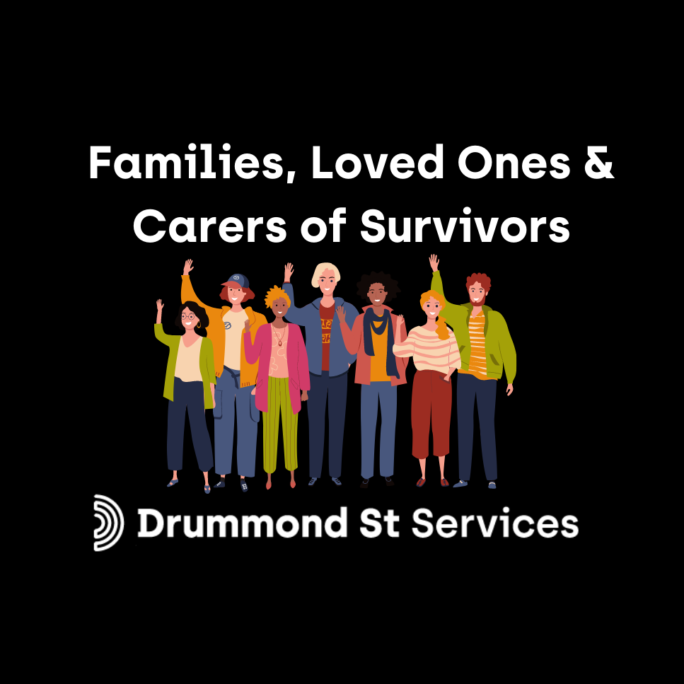 Families, loved ones and carers of survivors