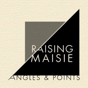 Raising Maisie