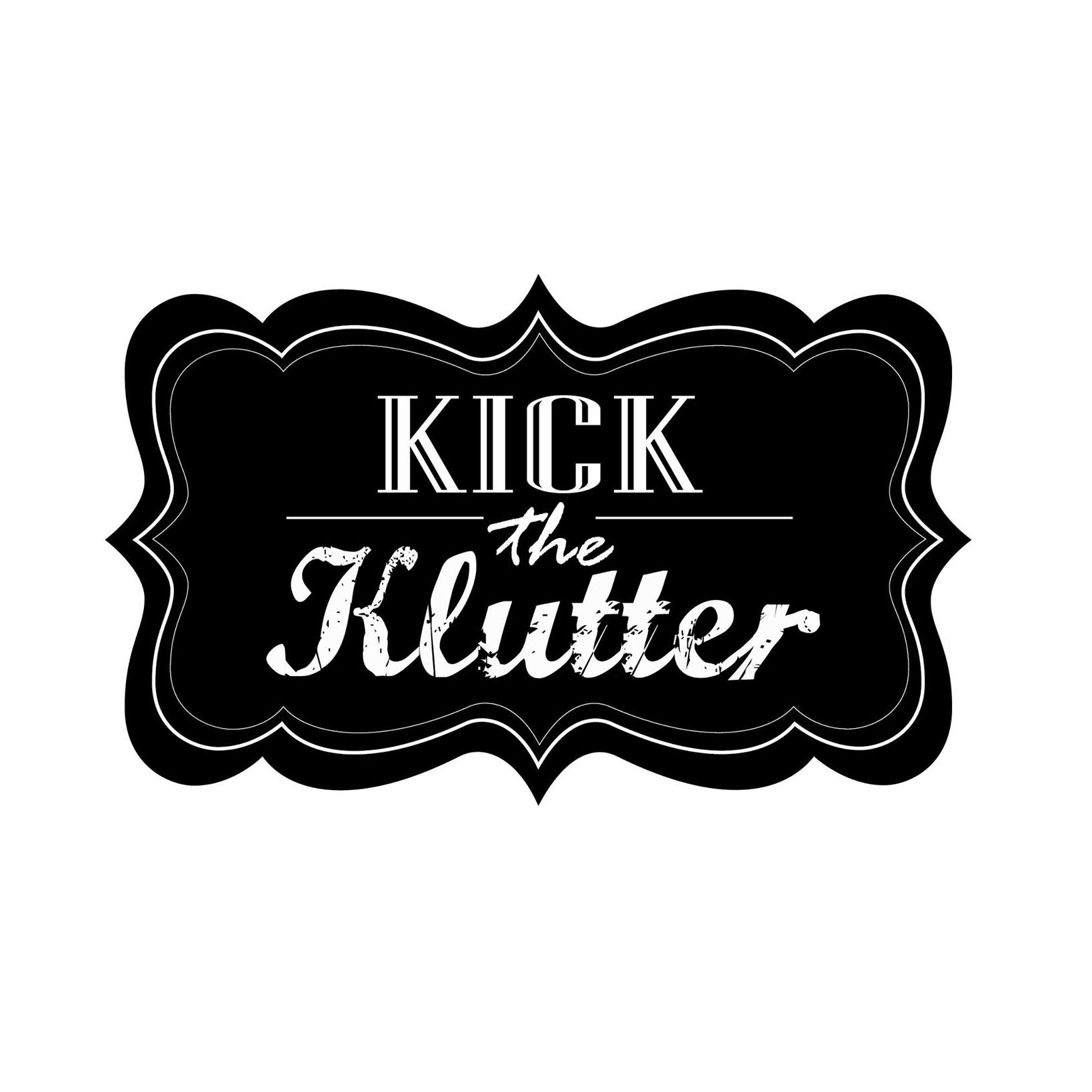 Kick the Klutter