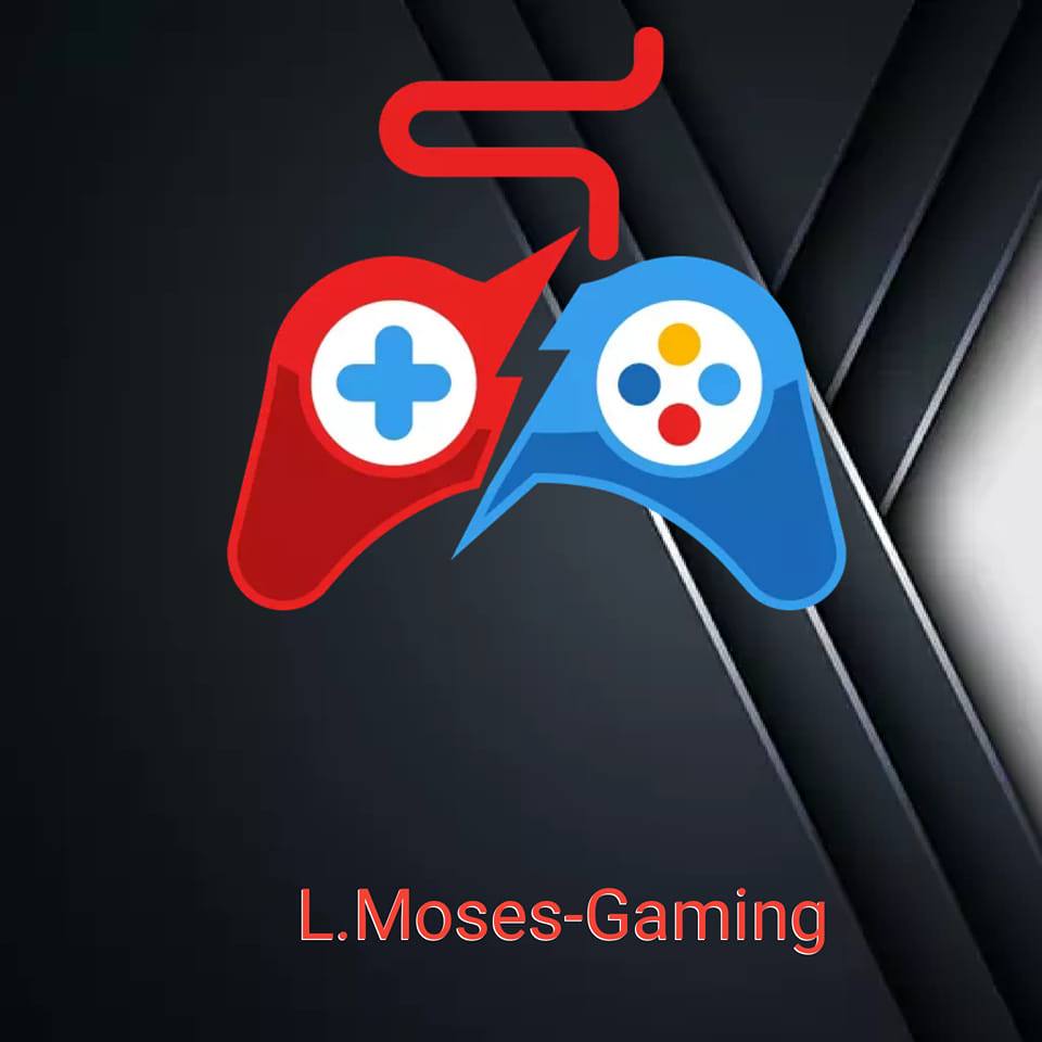L.Moses- Gaming