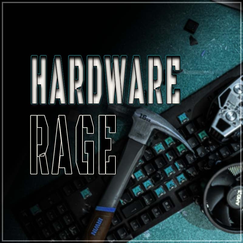 Gaming Hardware Rage