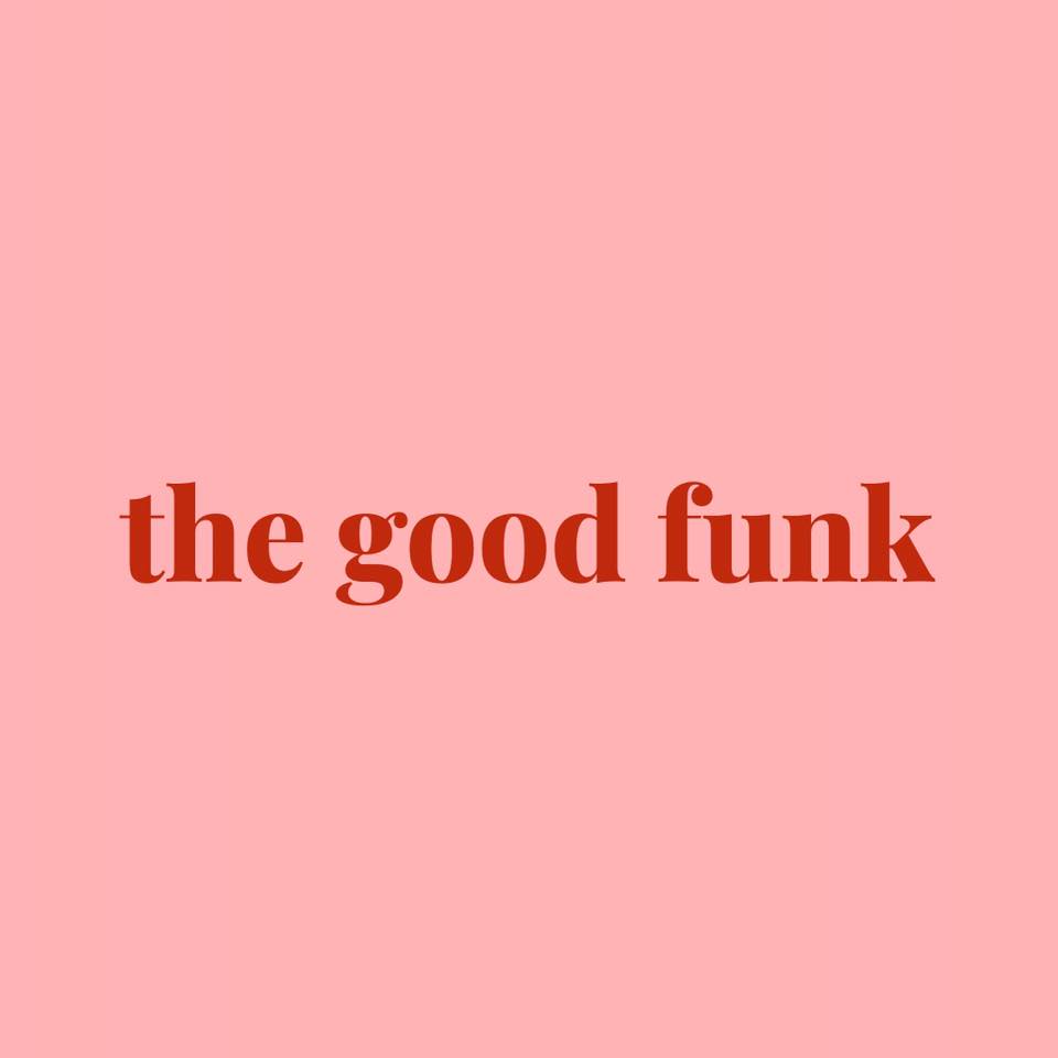 THE GOOD FUNK
