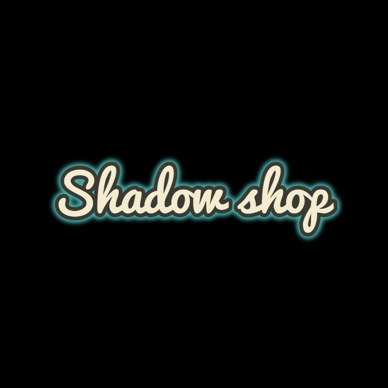Shadow shop