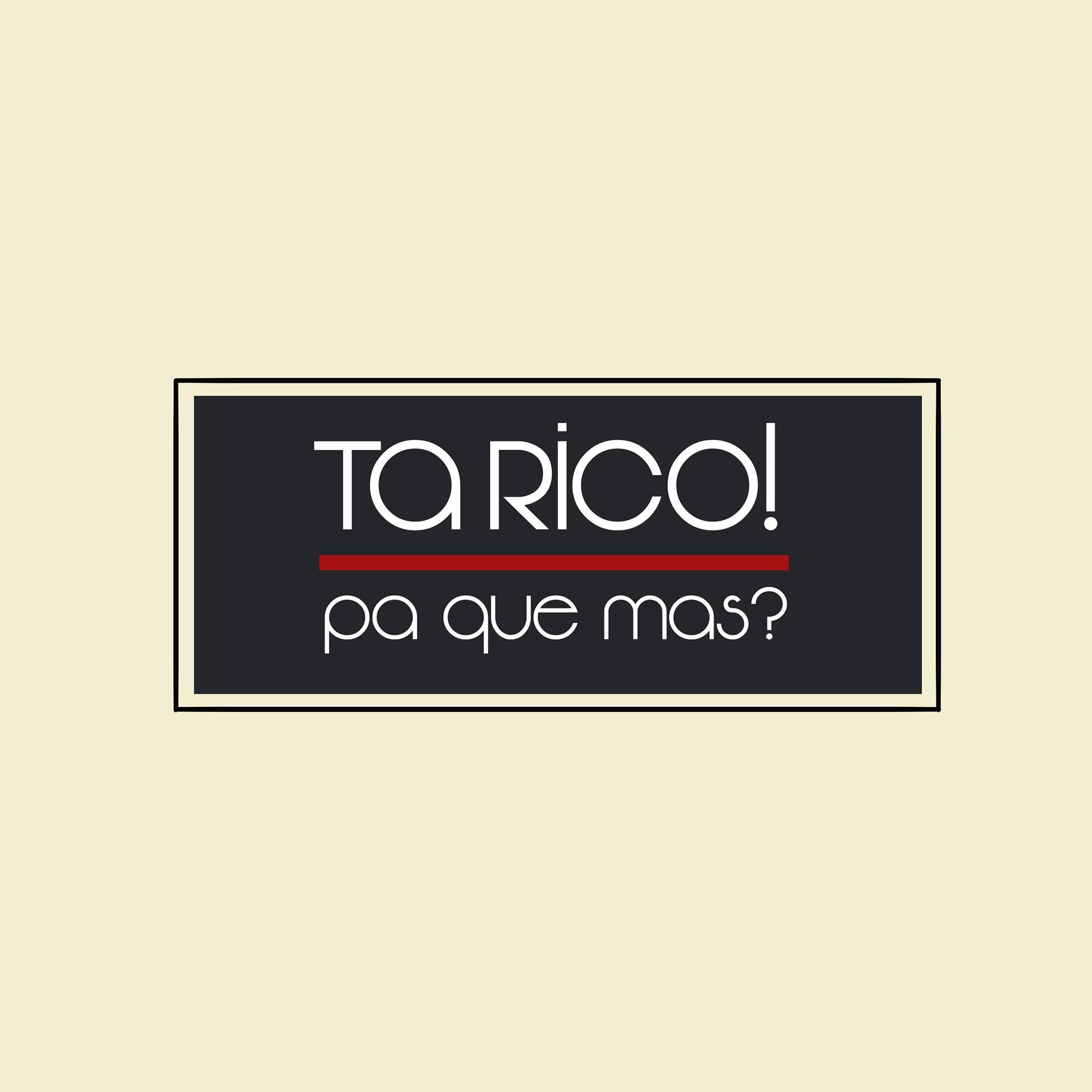 Ta Rico - Pa que Mas?