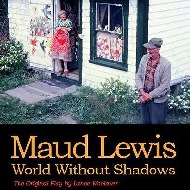 Maud Lewis World Without Shadows