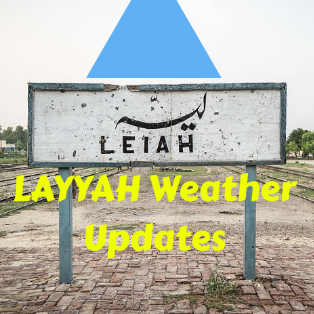 Layyah Weather Updates | Leiah