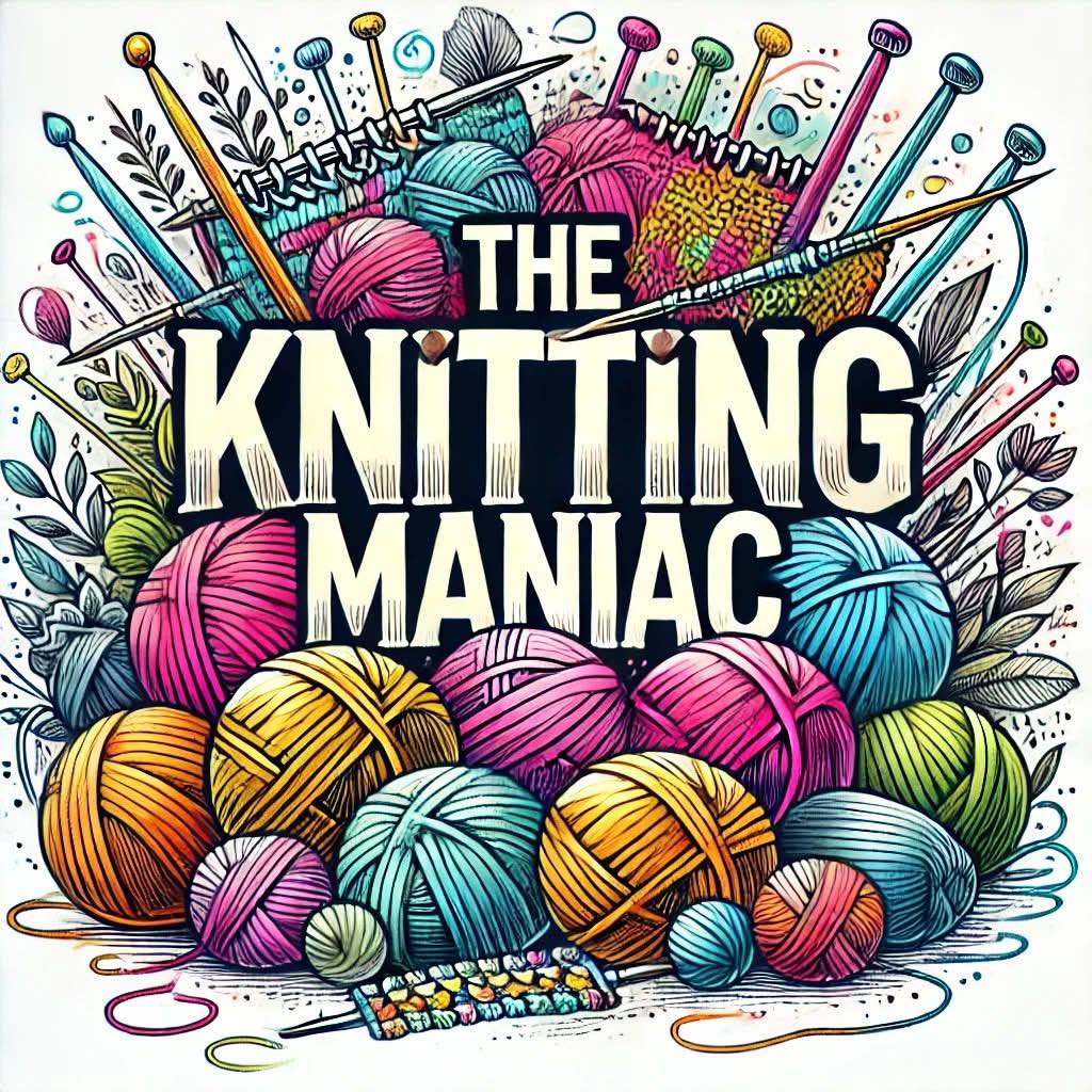 The Knitting Maniac