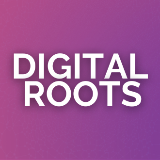 Digital ROOTS
