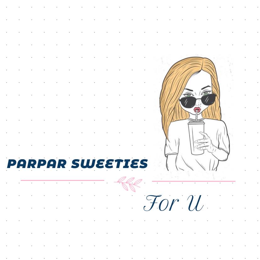 Parpar Sweeties | Yangon