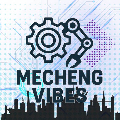 MechEng Vibes