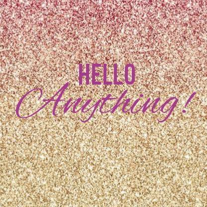 Hello Anything