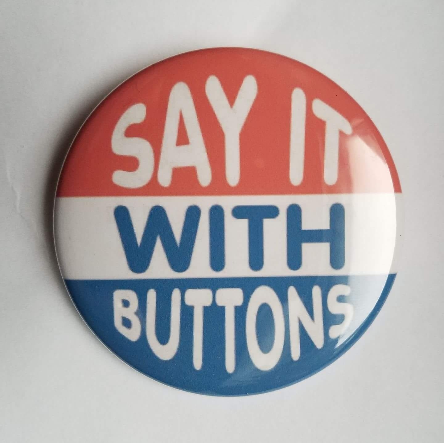 Say It With Buttons, Inc.