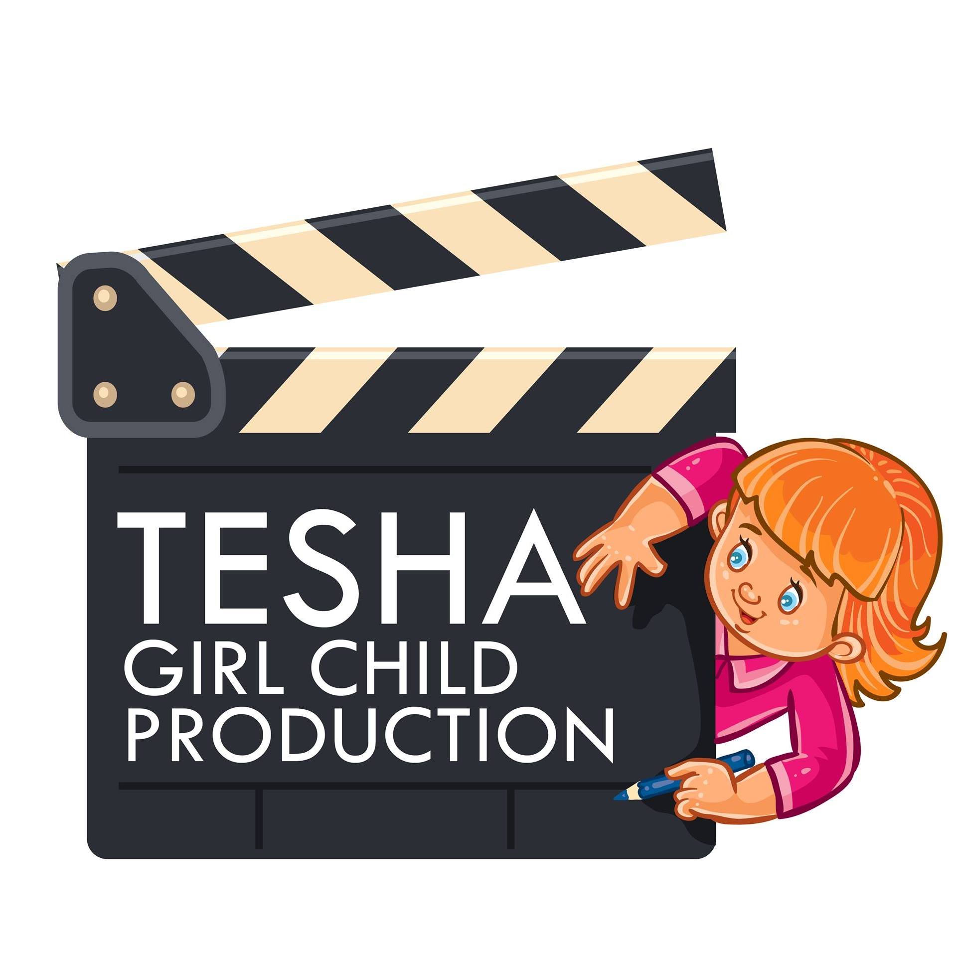 TESHA Girl Child Production