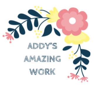 Addy's Amazing Work