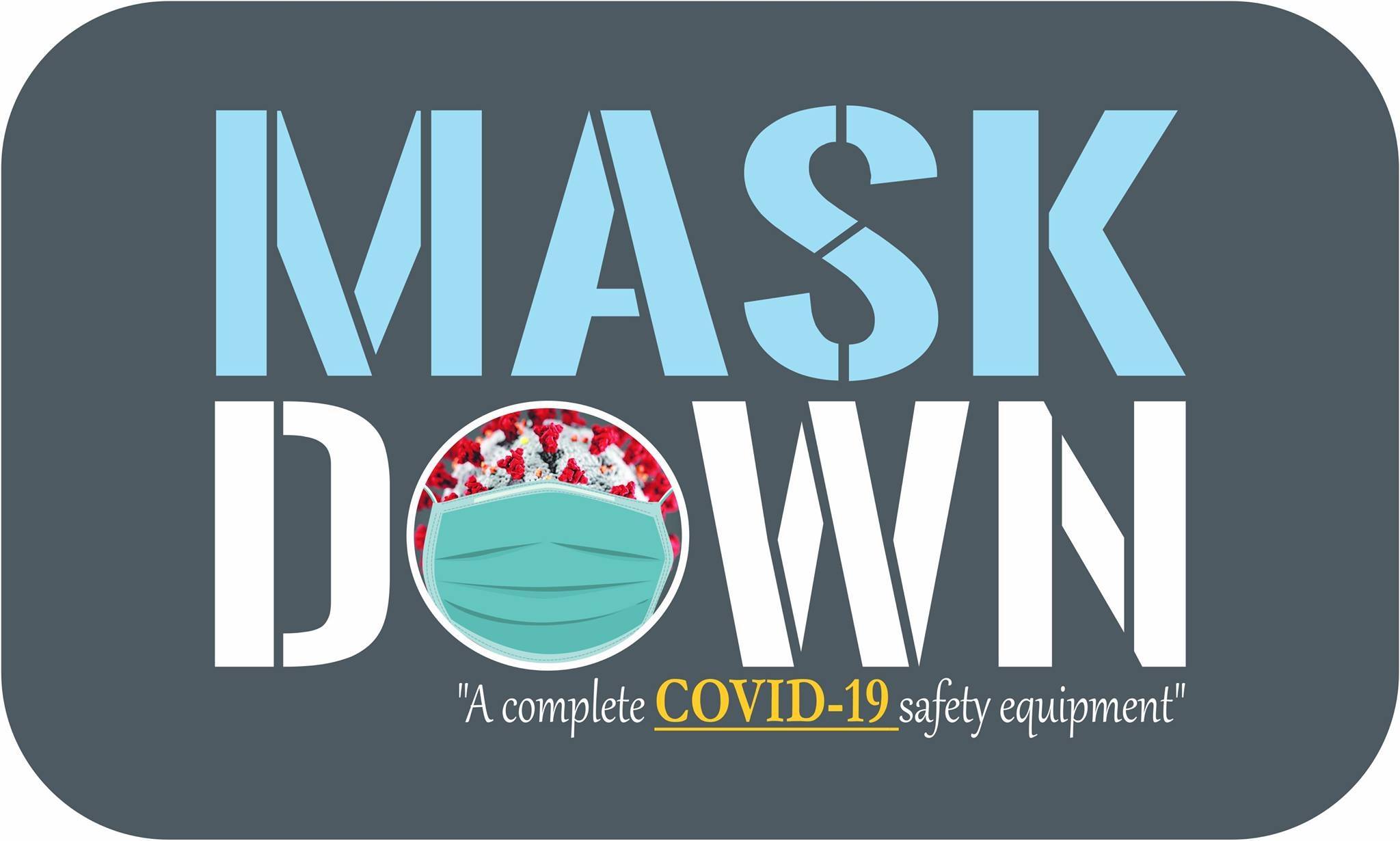 MASK DOWN