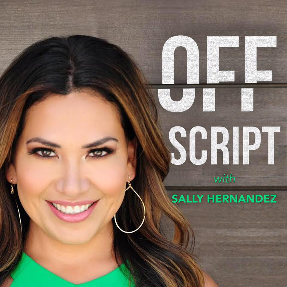 Off Script with Sally Hernandez