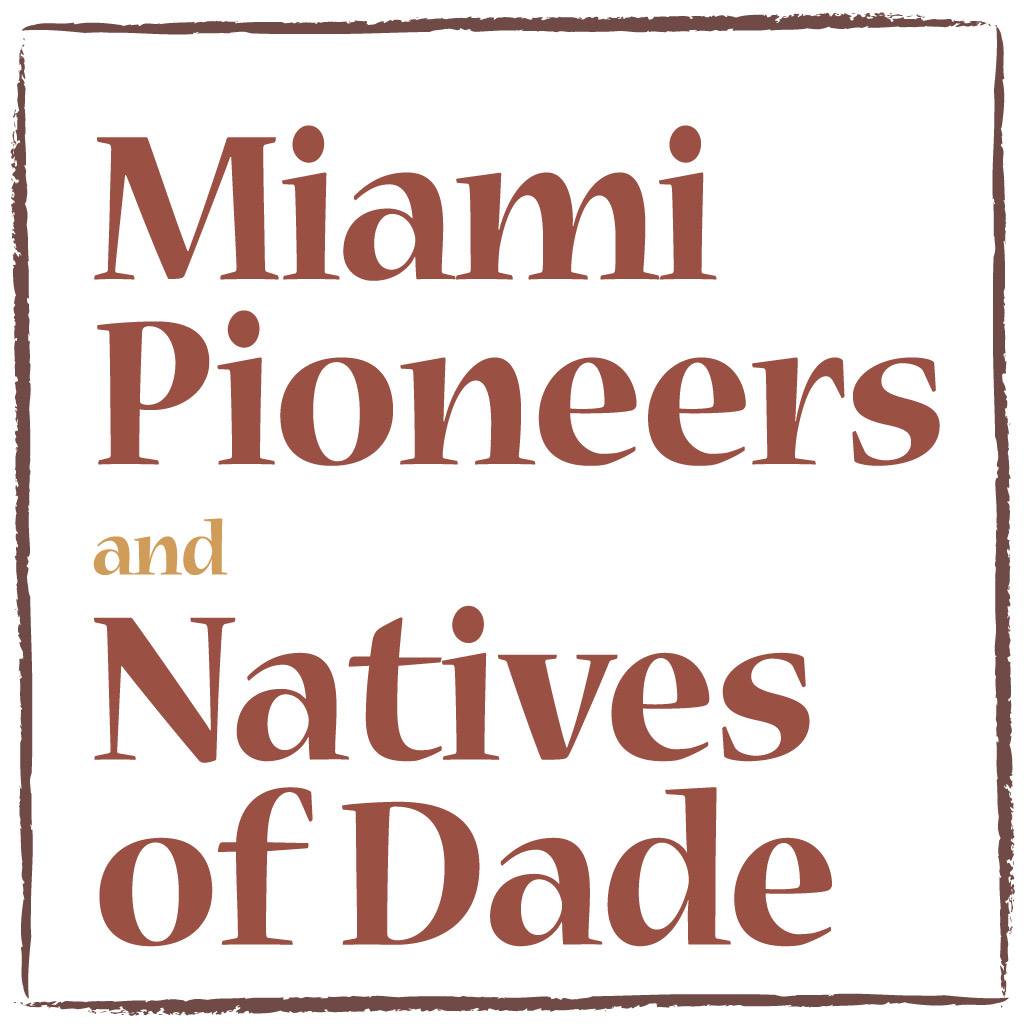 Miami Pioneers and Natives of Dade
