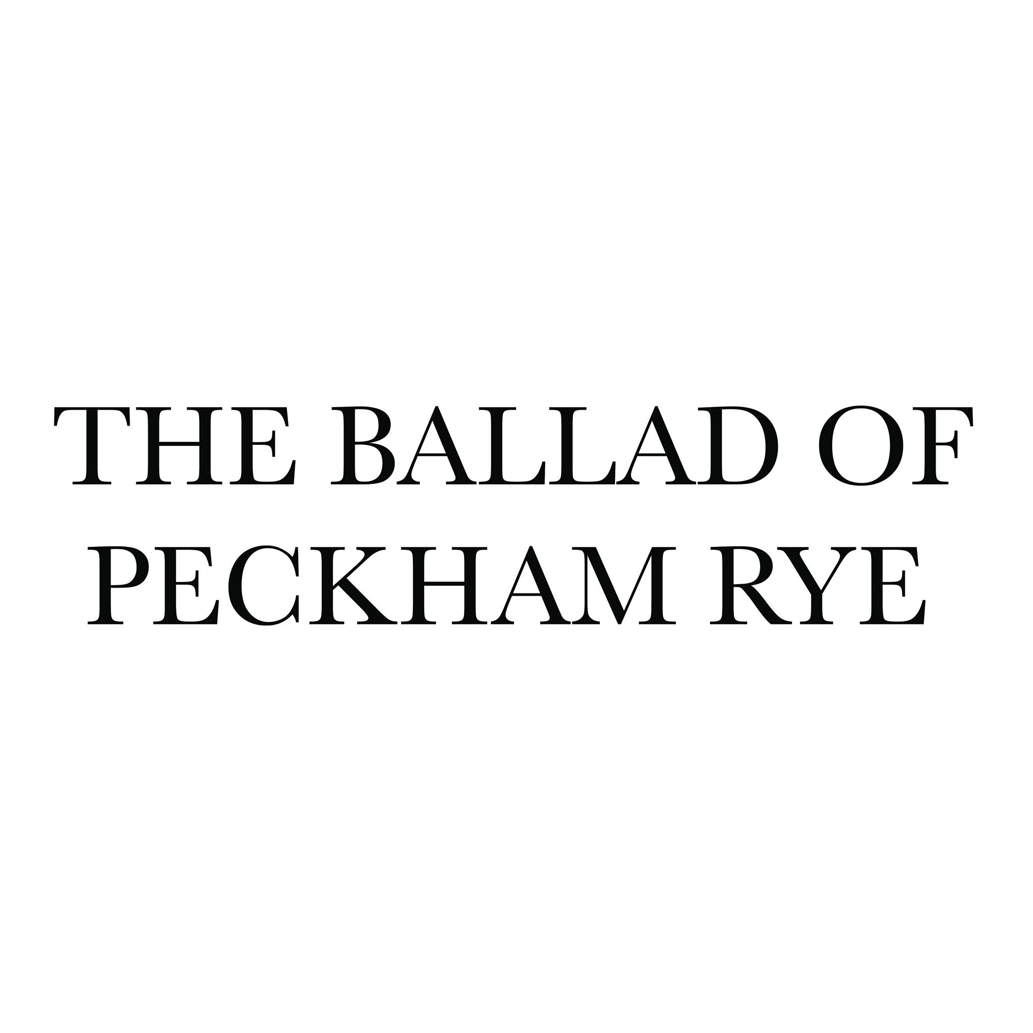 The Ballad of Peckham Rye
