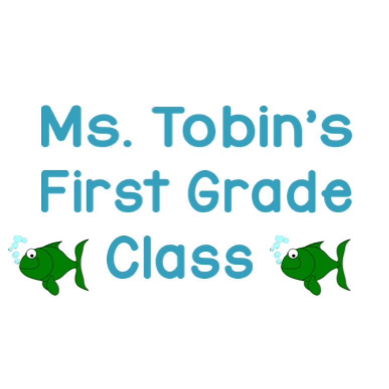 Ms. Tobin's Fantastic First Graders