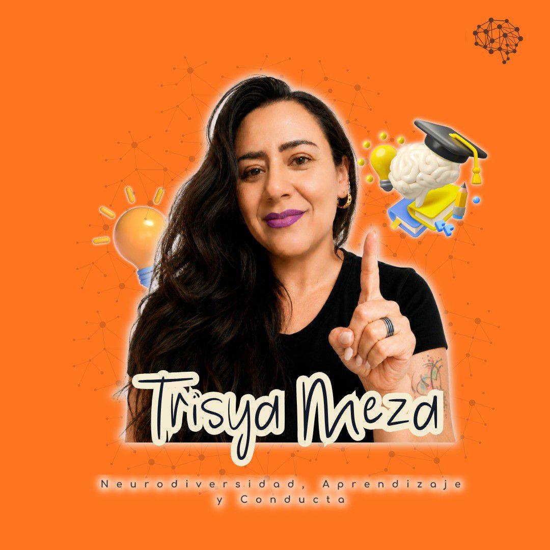 Trisya Meza - Neurodiversidad, Aprendizaje y Conducta | Pachuca