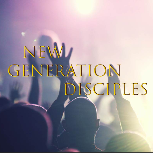 New Generation Disciples | Riverside CA