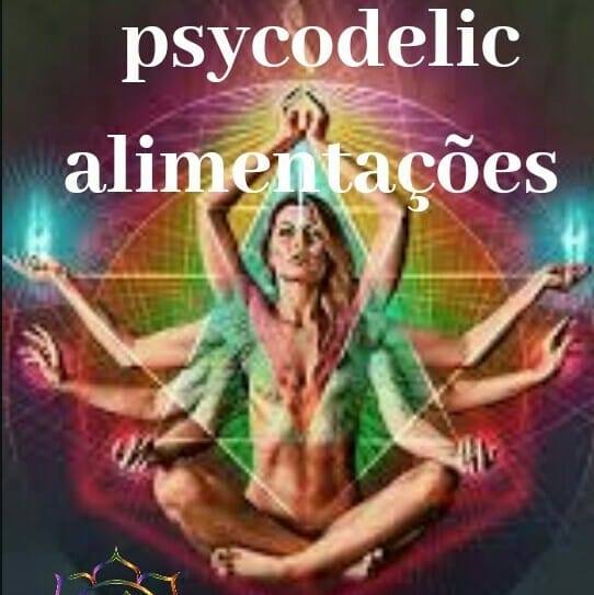 Psycodelic alimentações