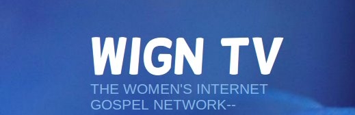 WignTv.org the Women's Internet Gospel Network | Roseville MI