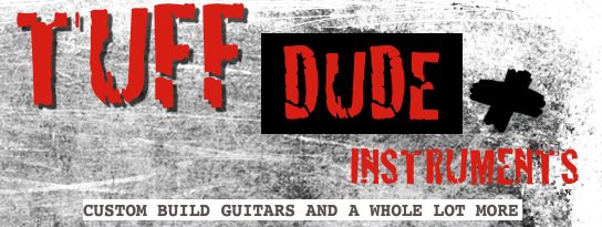 Tuff Dude Instruments